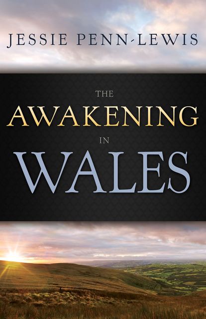 Awakening in Wales, The, Jessie Penn-Lewis