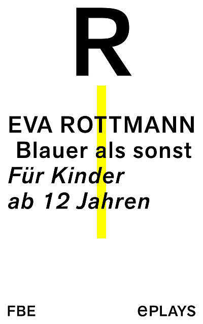 Blauer als sonst, Eva Rottmann