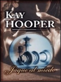 Jaque Al Miedo, Kay Hooper