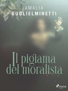 Il pigiama del moralista, Amalia Guglielminetti