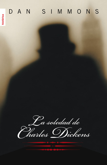 La Soledad De Charles Dickens, Dan Simmons