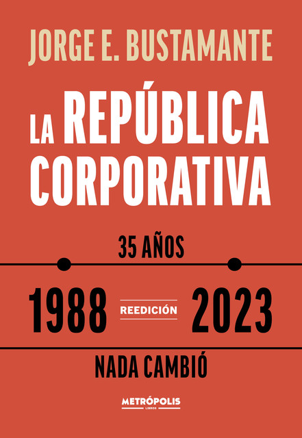 La republica corporativa, Jorge Eduardo Bustamante