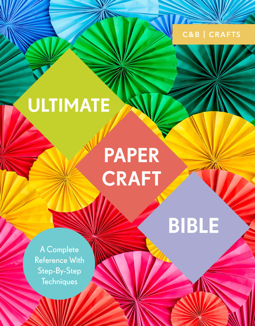 Ultimate Paper Craft Bible, Marie Clayton