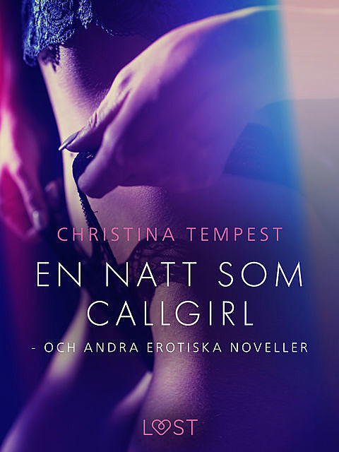 En natt som Callgirl – och andra erotiska noveller, Christina Tempest