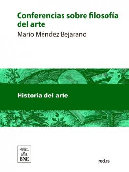 Conferencias sobre filosofía del arte, Mario Méndez Bejarano