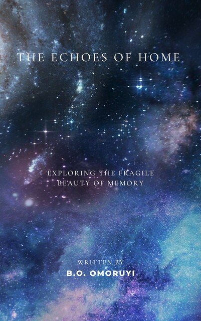 The Echoes of Home, B. O Omoruyi