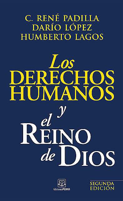 Los derechos humanos y el Reino de Dios, Darío López, Humberto Lagos, René Padill