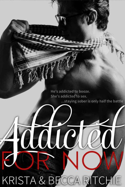 Addicted for Now (Addicted Series 2), Krista Ritchie