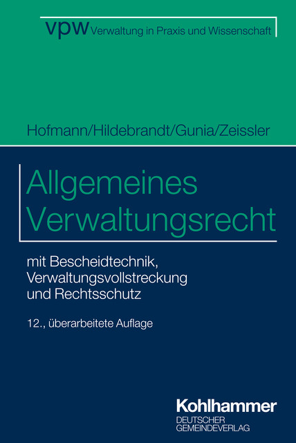 Allgemeines Verwaltungsrecht, Harald Hofmann, Uta Hildebrandt, Christian Zeissler, Susanne Gunia