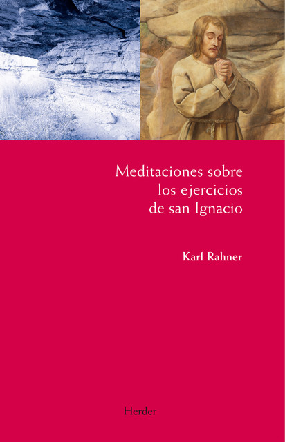 Meditaciones sobre los ejercicios de San Ignacio, Karl Rahner