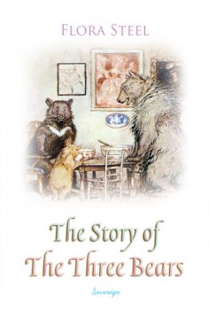 The Story of The Three Bears, Flora Steel