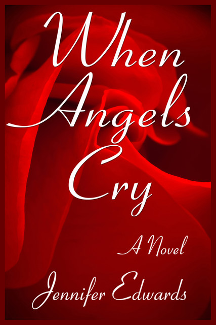 When Angels Cry, Jennifer Edwards