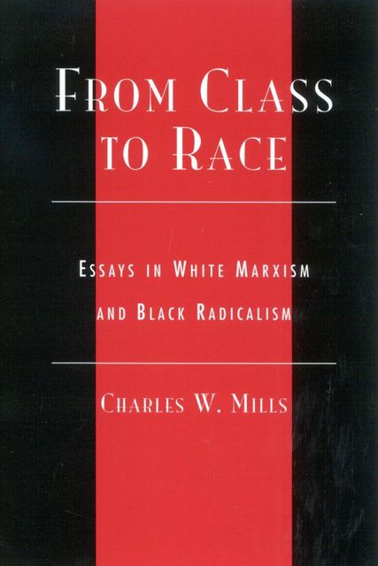 From Class to Race, Charles Mills