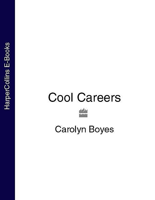Cool Careers, Carolyn Boyes