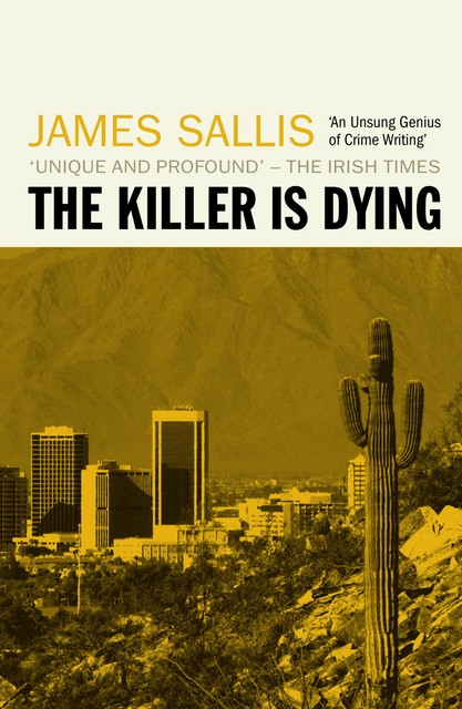 A Killer Is Dying, James Sallis