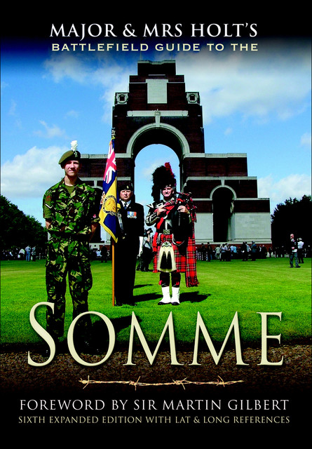 Major & Mrs Holt's Battlefield Guide to the Somme, Tonie Holt, Valmai Holt