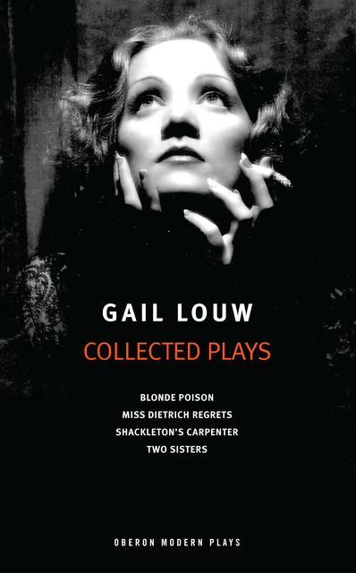 Gail Louw: Collected Plays, Gail Louw