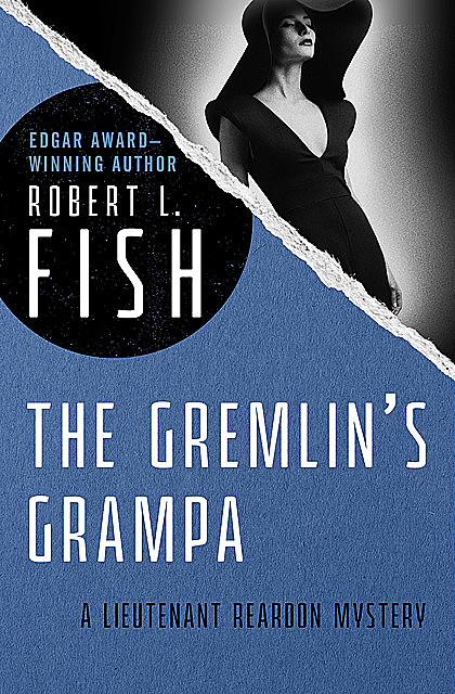 The Gremlin's Grampa, Robert L Fish