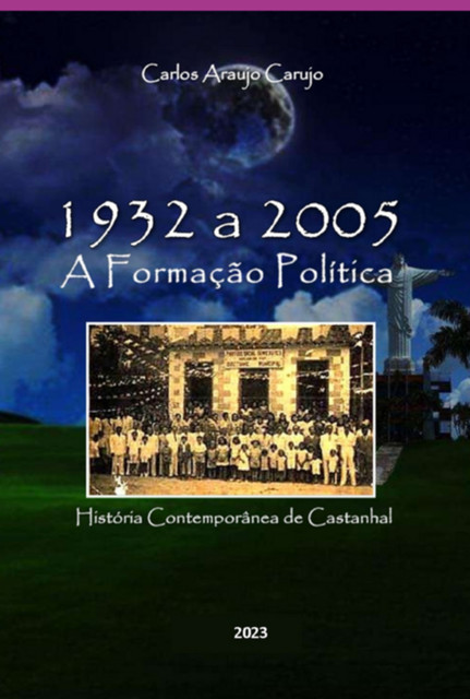 Castanhal – A Formação Política, Carlos Araujo