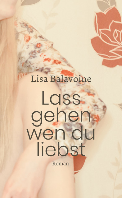 Lass gehen, wen du liebst, Lisa Balavoine