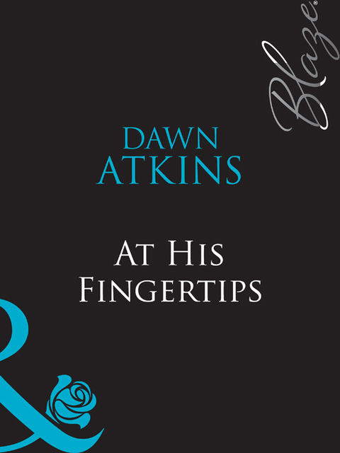 At His Fingertips, Dawn Atkins