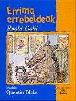 Errima Errebeldeak, Roald Dahl