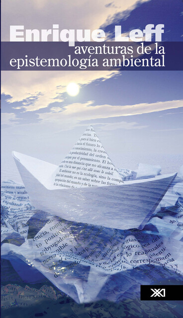 Aventuras de la epistemología ambiental, Enrique Leff