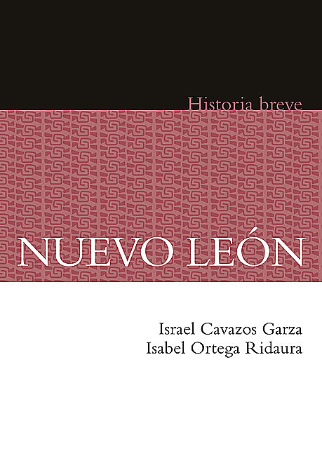 Nuevo León, Alicia Hernández Chávez, Yovana Celaya Nández, Isabel Ortega Ridaura, Israel Cavazos Garza