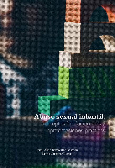 Abuso sexual infantil, Jacqueline Benavides Delgado, María Cristina Cuevas