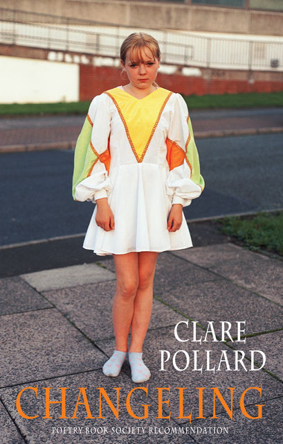 Changeling, Clare Pollard