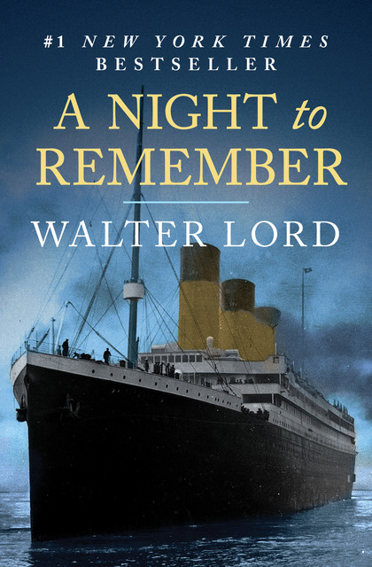 A Night to Remember, Walter Lord