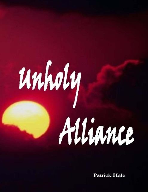 Unholy Alliance, Patrick Hale