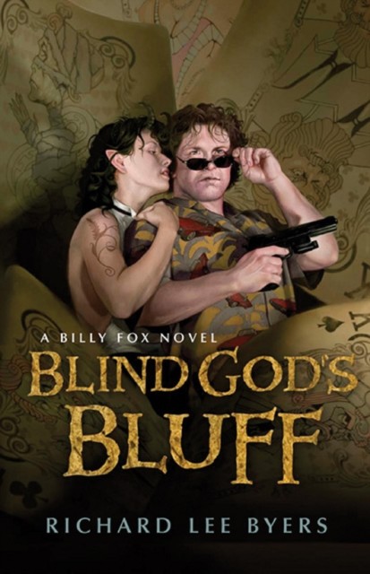Blind God's Bluff, RICHARD LEE BYERS