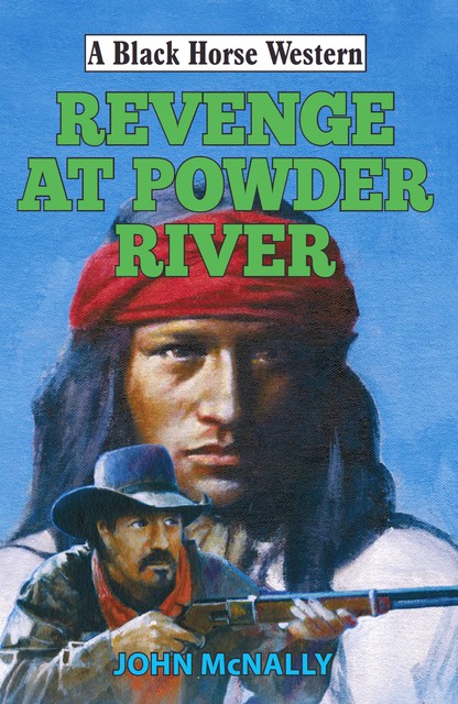 Revenge at Powder River, John McNally