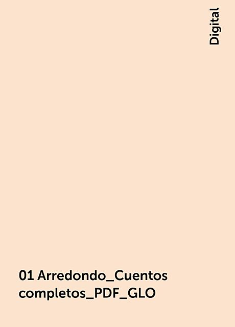 01 Arredondo_Cuentos completos_PDF_GLO, Digital