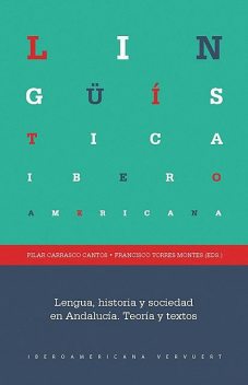 Lengua, historia y sociedad en Andalucía, Pilar, Carrasco Cantos, Gérard R. Orozco, Rafael, amp