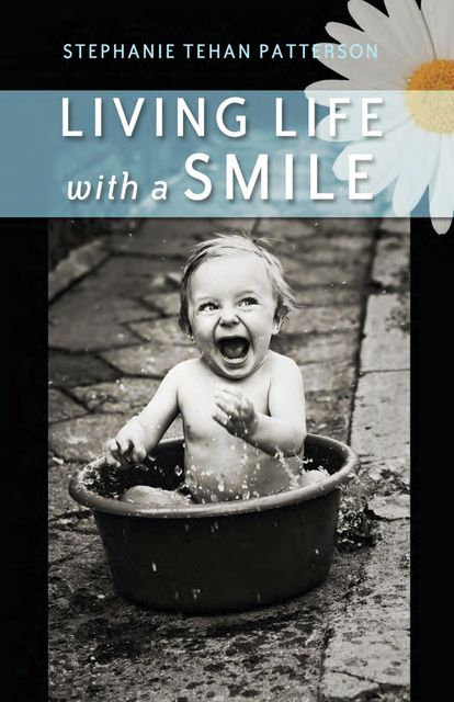 Living Life with a Smile, Debra Strout, Stephanie Tehan Patterson