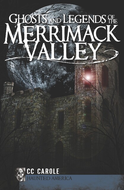 Ghosts and Legends of the Merrimack Valley, CC Carole