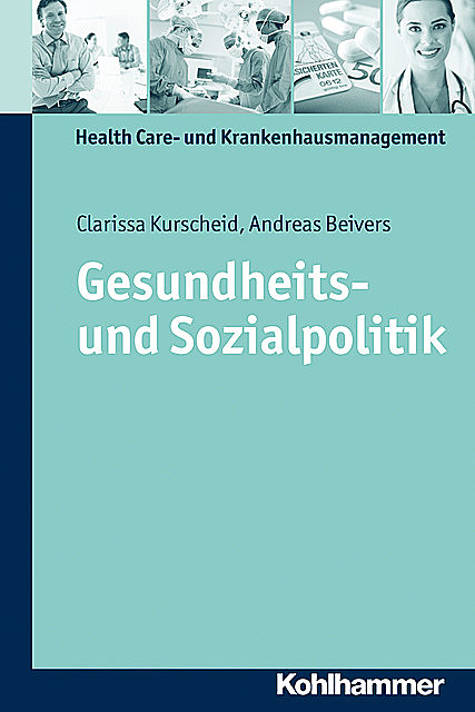 Gesundheits- und Sozialpolitik, Andreas Beivers, Clarissa Kurscheid