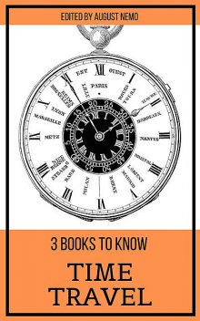 3 books to know Time Travel, Mark Twain, Herbert Wells, Pieter Harting, August Nemo