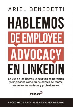 Hablemos de employee advocacy en LinkedIn, Ariel Benedetti