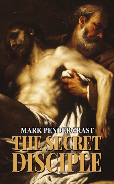The Secret Disciple, Mark Penderghast