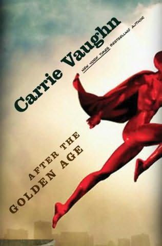 After the Golden Age, Carrie Vaughn