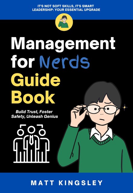Management for Nerds Guide Book, Matt Kingsley