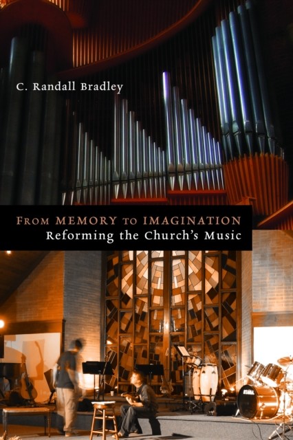 From Memory to Imagination, C.Randall Bradley