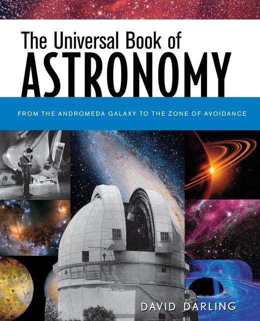 The Universal Book of Astronomy, David Darling