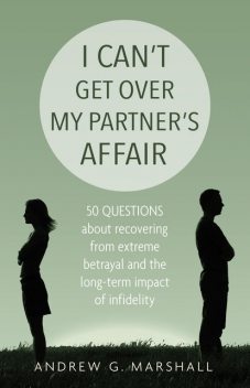 I Can't Get Over My Partner's Affair, Andrew G.Marshall