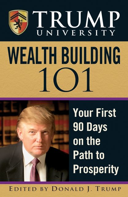 Trump University Wealth Building 101, Donald Trump