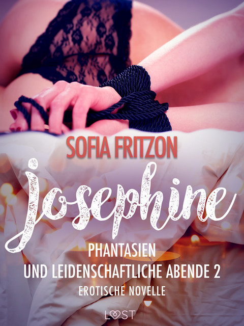 Josephine: Phantasien und leidenschaftliche Abende 2 – Erotische Novelle, Sofia Fritzson