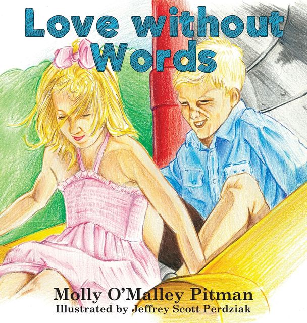 Love without Words, Molly O'Malley Pitman